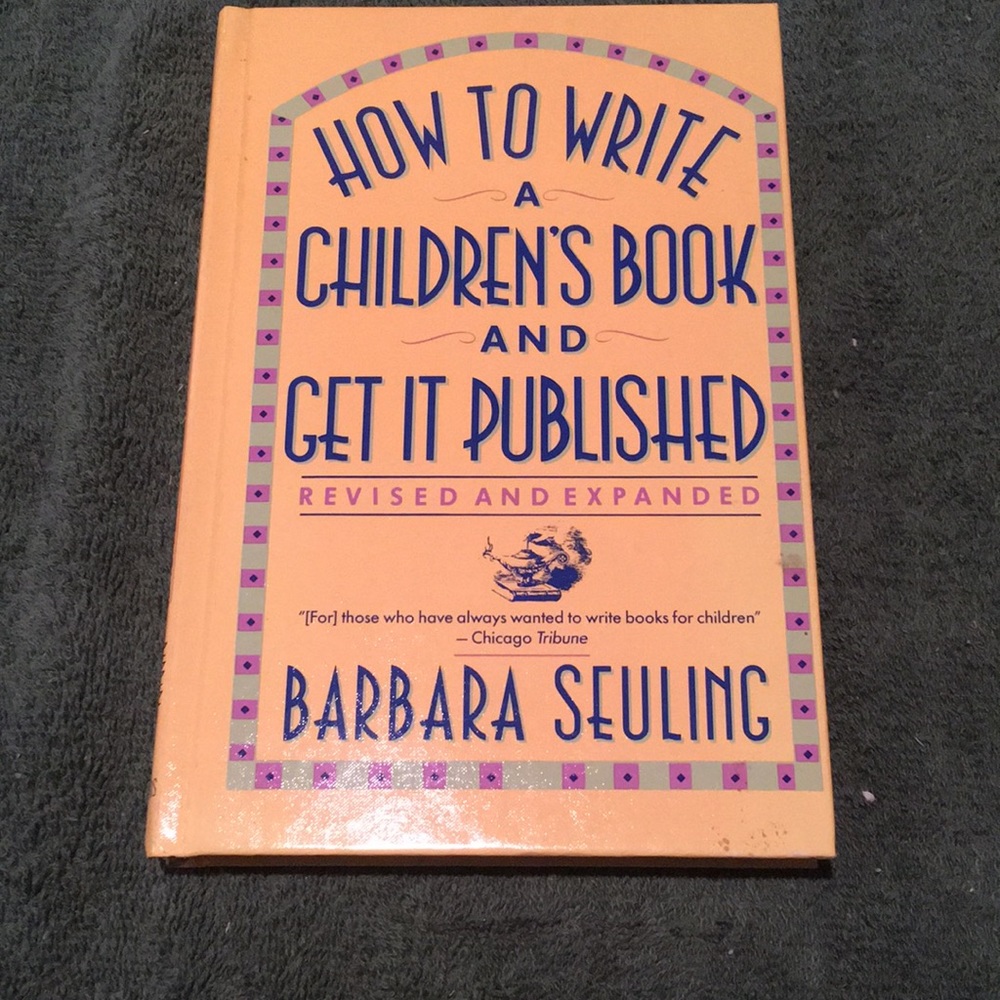 “How to Write a Children’s Book and Get it Published” Hardcover